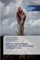 National Human Rights Commission of India:A study of Modern India 6138833813 Book Cover