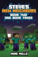 Steve's New Neighbors, Book 2 and Book 3 (an Unofficial Minecraft Book for Kids Ages 9 - 12 (Preteen) 1535267992 Book Cover