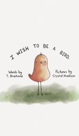 I Wish to be a Bird B0FHN973M5 Book Cover