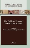 The Galilean Economy in the Time of Jesus (Society of Biblical Literature (Numbered)) (Early Christianity and Its Literature) 1589837576 Book Cover