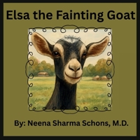 Elsa The Fainting Goat B0FTRW948F Book Cover