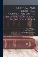 A Critical and Exegetical Commentary on: The First Epistle of st Paul to the Corinthians (International Critical Commentary) 1479411442 Book Cover