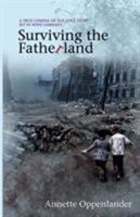 Surviving the Fatherland: A True Coming-of-age Love Story Set in WWII Germany 0997780045 Book Cover