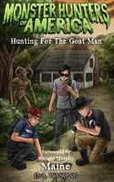MONSTER HUNTERS OF AMERICA Hunting For The Goat Man B0FLWCGXB8 Book Cover