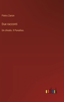 Due racconti: Un chiodo. Il Paradiso. (Italian Edition) 3563211302 Book Cover