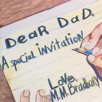 Dear Dad: A Special Invitation 1546362169 Book Cover