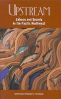 Upstream: Salmon and Society in the Pacific Northwest 0309053250 Book Cover