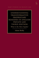 Understanding Transformative Proprietary Remedies in English Private Law : What Is the Mere Equity? 1509969861 Book Cover