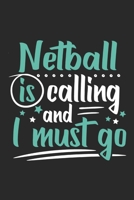 Netball Is Calling And I Must Go: Funny Cool Netball Journal | Notebook | Workbook | Diary | Planner - 6x9 - 120 Quad Paper Pages  Cute Gift For Lacrosse Players, Fans, Coaches, Enthusiasts 1699523339 Book Cover