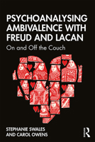 Psychoanalysing Ambivalence with Freud and Lacan: On and Off the Couch 1138328456 Book Cover