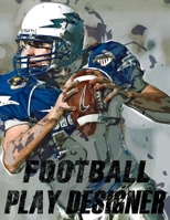 Football Play Designer: The Ultimate Notebook To Create Your Soccer Rugby Football Game Plays Playbook Strategies Field Templates(Abstract) 1672359023 Book Cover