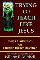 Trying to Teach Like Jesus 1883938902 Book Cover