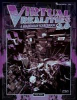 Virtual Realities 2.0: A Shadowrun Sourcebook 1555602711 Book Cover