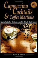 Cappucino Cocktails & Coffee Martinis 0968804802 Book Cover
