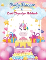 Party Planner and Event Organizer Notebook: Cute Unicorn Party Event Planner Organizer for Kids, teen Girls, Holiday Party Planning Management, To-Do ... Budget Tracker (Cute Unicorn Party for Girls) 1713395517 Book Cover