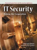 IT Security: Risking the Corporation (Sun Microsystems Press) 013101112X Book Cover