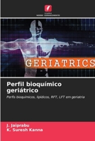 Perfil bioquímico geriátrico (Portuguese Edition) 6209737765 Book Cover