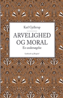 Arvelighed Og Moral: En Undersøgelse 114608644X Book Cover