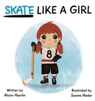 Skate Like a Girl 1778087019 Book Cover