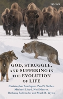 God, Struggle, and Suffering in the Evolution of Life 0567716481 Book Cover