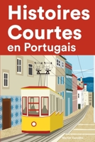 Histoires Courtes en Portugais: Apprendre l'Portugais facilement en lisant des histoires courtes B0B8VCDTXW Book Cover