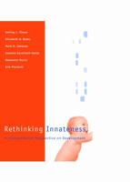 Rethinking Innateness: A Connectionist Perspective on Development (Neural Networks and Connectionist Modeling) 026255030X Book Cover