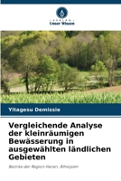 Vergleichende Analyse der kleinräumigen Bewässerung in ausgewählten ländlichen Gebieten (German Edition) 6208860458 Book Cover