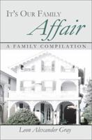 It's Our Family Affair: A Family Compilation 0595270239 Book Cover