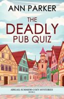 The Deadly Pub Quiz (Abigail Summers Cozy Mysteries) 4824190673 Book Cover