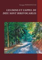 Les dons et l'appel de dieu sont irrévocables: Romains chapitre 11, verset 29 2322165026 Book Cover