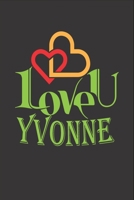 I Love You Yvonne: Fill In The Blank Book To Show Love And Appreciation To Yvonne For Yvonne's Birthday Or Valentine's Day To Write Reasons Why You Love Yvonne 1655286099 Book Cover