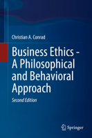 Business Ethics - A Philosophical and Behavioral Approach 3030988422 Book Cover