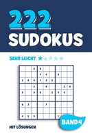 222 Sudokus: R�tselheft mit 222 sehr leichten Sudoku Puzzle R�tsel im 9x9 Format mit L�sungen - ca. DIN A5 - Band 4 1089082010 Book Cover