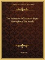 The Existence Of Mantric Signs Throughout The World 1425304761 Book Cover