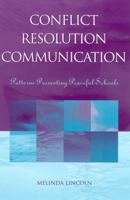 Conflict Resolution Communication: Patterns Promoting Peaceful Schools 0810842645 Book Cover
