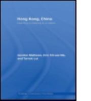 Hong Kong, China: Learning to Belong to a Nation (Routledge Contemporary China Series) 0415480132 Book Cover