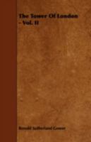 The Tower of London Volume 2 1355246539 Book Cover