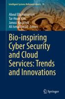 Bio-inspiring Cyber Security and Cloud Services: Trends and Innovations 3662436159 Book Cover