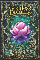 Goddess Dreams B0BMDQZT49 Book Cover