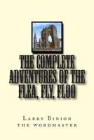 The Complete Adventures of the Flea, Fly, Floo 1492887668 Book Cover