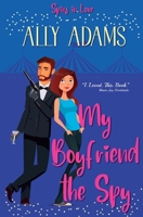 My Boyfriend the Spy 0648836053 Book Cover