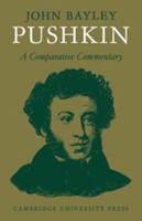 Pushkin: Comparative Commentary (Major European Authors Series) 0521290333 Book Cover
