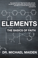 Elements: the Basics of Faith 0615652417 Book Cover