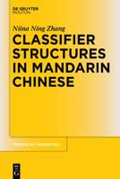 Classifier Structures in Mandarin Chinese 3110488051 Book Cover