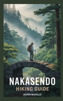 NAKASENDO HIKING GUIDE B0F9FYD9MV Book Cover