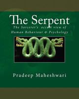 The Serpent: The Sorcerer's occult view of Human Behaviour & Psychology 1500940887 Book Cover
