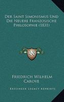 Der Saint Simonismus Und Die Neuere Franzosische Philosophie (1831) 116756913X Book Cover