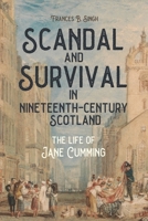 Scandal and Survival in Nineteenth-Century Scotland: The Life of Jane Cumming 1580469892 Book Cover