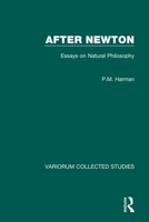 After Newton: Essays on Natural Philosophy (Collected Studies Series) 0860783480 Book Cover