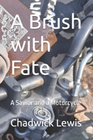 A Brush with Fate: A Savior and a Motorcycle B0G2XRCKSK Book Cover